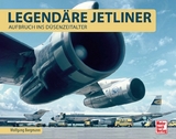 Legendäre Jetliner - Wolfgang Borgmann