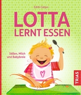 Lotta lernt essen - Edith Gätjen