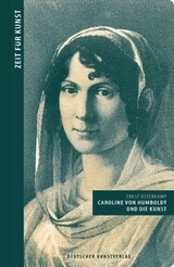 Caroline von Humboldt und die Kunst - Ernst Osterkamp