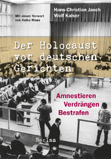 Der Holocaust vor deutschen Gerichten - Hans-Christian Jasch, Wolf Kaiser