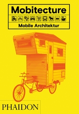 Mobitecture. Mobile Architektur - Rebecca Roke