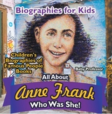 Biographies for Kids - All about Anne Frank: Who Was She? - Children's Biographies of Famous People Books -  Baby Professor