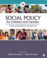 Social Policy for Children and Families - Jenson, Jeffrey M.; Fraser, Mark W.