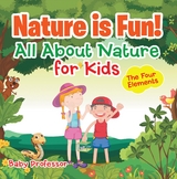 Nature is Fun! All About Nature for Kids - The Four Elements - Baby Professor