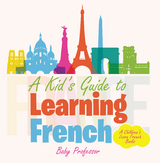 Kid's Guide to Learning French | A Children's Learn French Books -  Baby Professor