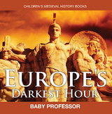 Europe's Darkest Hour- Children's Medieval History Books -  Baby Professor