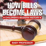 How Bills Become Laws | Children's Modern History -  Baby Professor