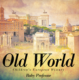 Old World | Children's European History -  Baby Professor