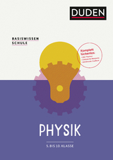 Basiswissen Schule – Physik 5. Klasse bis 10. Klasse - Christa Pews-Hocke, Lothar Meyer, Detlef Hoche, Josef Küblbeck, Gerd-Dietrich Schmidt