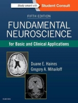 Fundamental Neuroscience for Basic and Clinical Applications - Haines, Duane E.; Mihailoff, Gregory A.