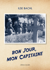 Bon jour, mon Capitaine - Bachl, Ilse