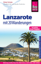Reise Know-How Reiseführer Lanzarote mit 20 Wanderungen und Faltplan - Dieter Schulze