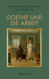 Goethe und die Arbeit - 