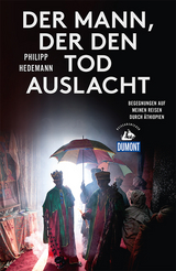 Der Mann, der den Tod auslacht (DuMont Reiseabenteuer) - Hedemann, Philipp