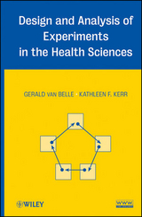 Design and Analysis of Experiments in the Health Sciences -  Gerald van Belle,  Kathleen F. Kerr