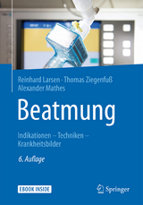 Beatmung - Larsen, Reinhard; Ziegenfuß, Thomas; Mathes, Alexander