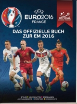 UEFA EURO 2016 FRANCE: Das offizielle Buch zur EM 2016