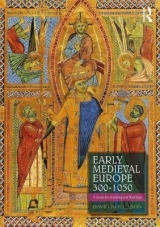 Early Medieval Europe 300–1050 - Rollason, David