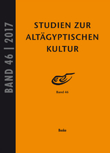 Studien zur Altägyptischen Kultur Bd. 46 (2017) - 