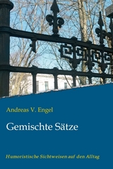 Gemischte Sätze - Andreas Engel