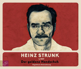 Der goldene Handschuh - Strunk, Heinz; Strunk, Heinz
