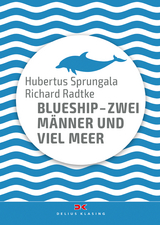 BlueShip - Zwei Männer und viel Meer - Sprungala, Hubertus