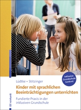 Kinder mit sprachlichen Beeinträchtigungen unterrichten - Ulrike M. Lüdtke, Ulrich Stitzinger