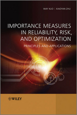 Importance Measures in Reliability, Risk, and Optimization -  Way Kuo,  Xiaoyan Zhu