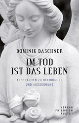 Im Tod ist das Leben - Dominik Daschner