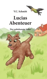 Lucias Abenteuer - V. C. Schmitt