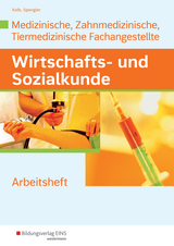 Wirtschafts- und Sozialkunde für die Medizinische, Zahnmedizinische und Tiermedizinische Fachangeste - Kolb, Gerd; Kroha, Kurt; Spengler, Heinz-Ulrich