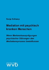 Mediation mit psychisch kranken Menschen - Sonja Schlamp