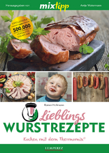 mixtipp: Lieblings-Wurstrezepte - Rainer Hellmann
