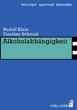 Alkoholabhängigkeit - Rudolf Klein, Gunther Schmidt