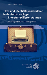 Exil und Identitätskonstruktion in deutschsprachiger Literatur exilierter Autoren - Christian Palm