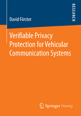 Verifiable Privacy Protection for Vehicular Communication Systems - David Förster