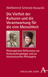 Die Vielfalt der Kulturen und die Verantwortung für die eine Menschheit - Wolfdietrich Schmied-Kowarzik