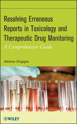 Resolving Erroneous Reports in Toxicology and Therapeutic Drug Monitoring -  Amitava Dasgupta
