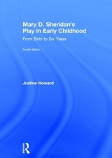 Mary D. Sheridan's Play in Early Childhood - Howard, Justine
