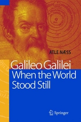 Galileo Galilei - When the World Stood Still -  Atle Naess