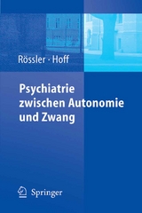 Psychiatrie zwischen Autonomie und Zwang - 