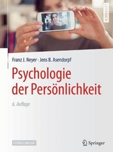Psychologie der Persönlichkeit - Neyer, Franz J.; Asendorpf, Jens B.