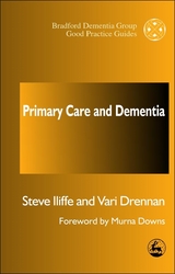 Primary Care and Dementia -  Vari Drennan,  Steve Iliffe