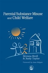 Parental Substance Misuse and Child Welfare - Andy Taylor, Brynna Kroll