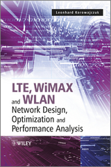LTE, WiMAX and WLAN Network Design, Optimization and Performance Analysis - 