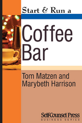 Start & Run a Coffee Bar - Tom Matzen, Marybeth Harrison