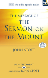 The Message of the Sermon on the Mount - John Stott