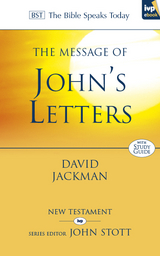 The Message of John's Letters - David Jackman