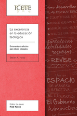 La excelencia en la educación teológica - Steven A. Hardy