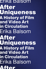 After Uniqueness -  Erika Balsom